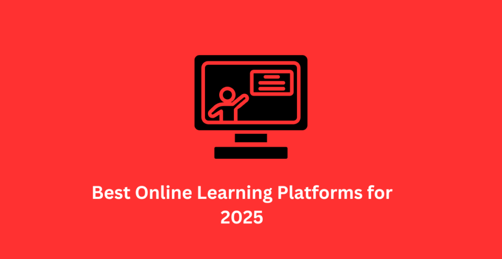 Best Online Learning Platforms for 2025