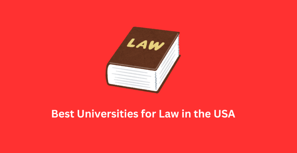 Best Universities for Law in the USA