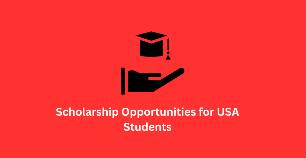 Scholarship Opportunities for USA Students