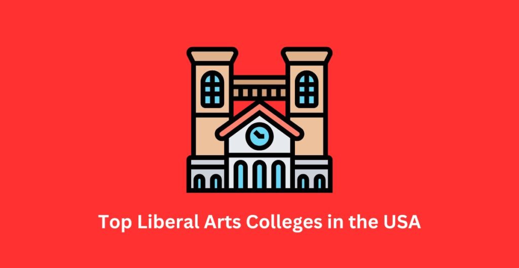 Top Liberal Arts Colleges in the USA